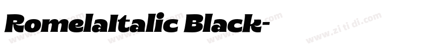 RomelaItalic Black字体转换 RomelaItalic Black字体转换